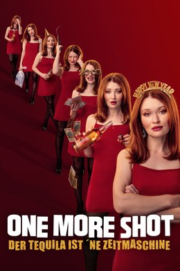 One More Shot - Der Tequila ist 'ne Zeitmaschine