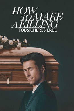 How to Make a Killing: Todsicheres Erbe